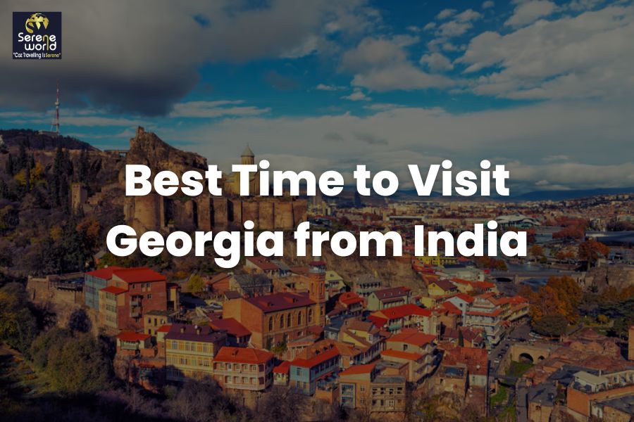 Best Time to Visit Georgia from India